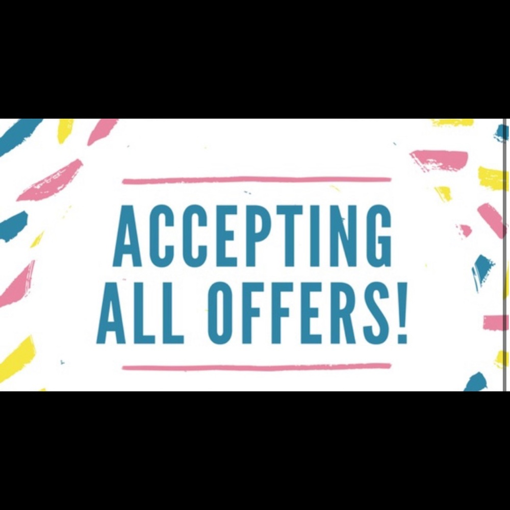 ACCEPTING ALL OFFERS